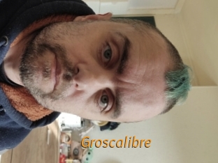 Groscalibre