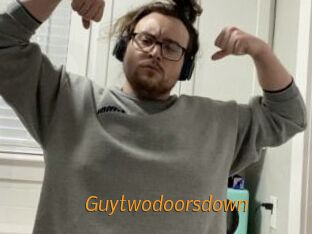 Guytwodoorsdown