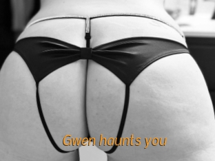 Gwen_haunts_you