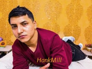HankMill