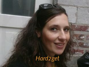Hard2get