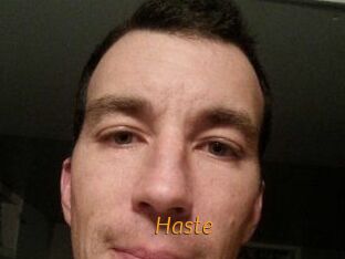 Haste