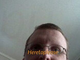 Heretoplease