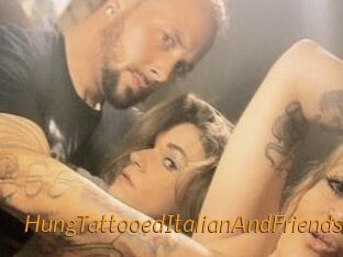 HungTattooedItalianAndFriends