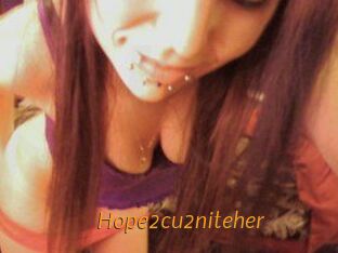 Hope2cu2niteher