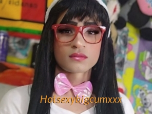 Hotsexybigcumxxx