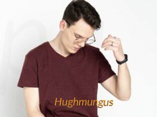 Hughmungus