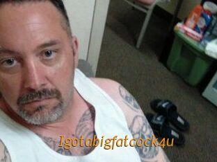 Igotabigfatcock4u