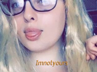 Imnotyours