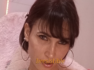 Irresistible