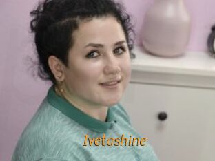Ivetashine