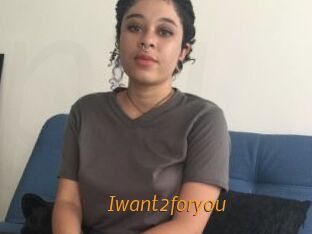 Iwant2foryou