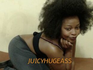 JUICYHUGEASS