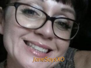 JaneSaysXO