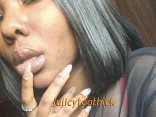 Juiicytoothick