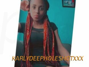 KARLYDEEPHOLESHOTXXX