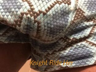 Knight_Ride_Her