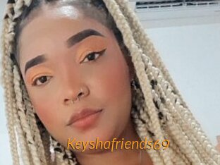 Keyshafriends69