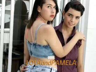 LOLAandPAMELA