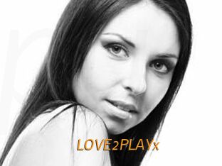 LOVE2PLAYx