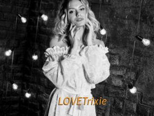 LOVETrixie