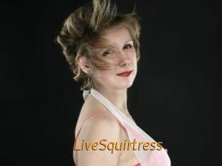 LiveSquirtress