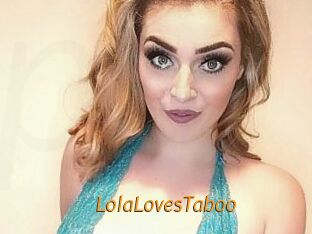 LolaLovesTaboo