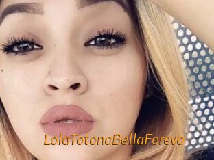 LolaTotonaBellaForeva