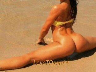 LoveTOsquirt_