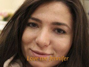 Love_me_Jennifer