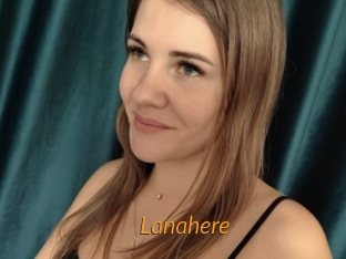 Lanahere