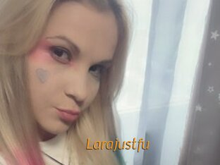 Larajustfu