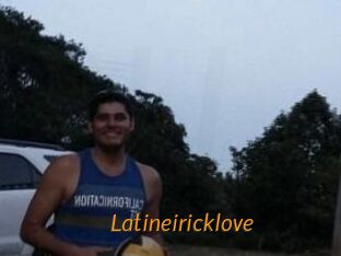 Latineiricklove