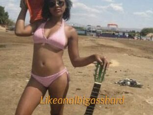 likeanalbigasshard Porn University