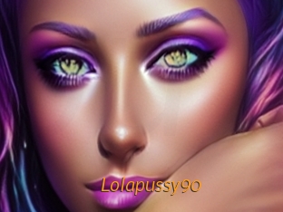 Lolapussy90