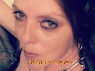 LovinGreeneyese