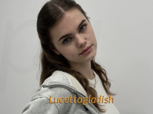 Lucettagladish