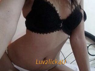 Luv2lick4U