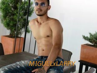 MIGUELxLARRY