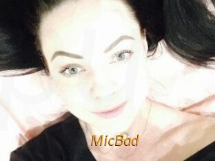 MicBad