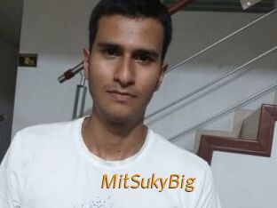 MitSukyBig