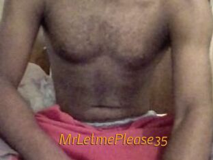 MrLetmePlease35