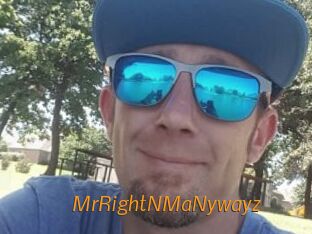 MrRightNMaNywayz
