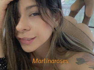 Martinaroses