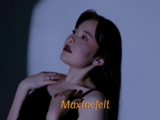 Maxinefelt