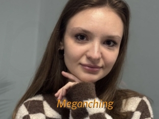 Meganching