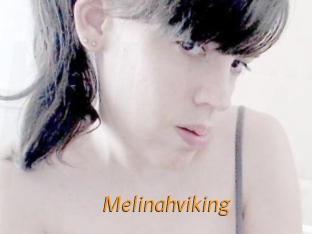 Melinahviking
