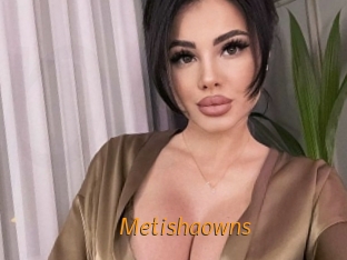 Metishaowns