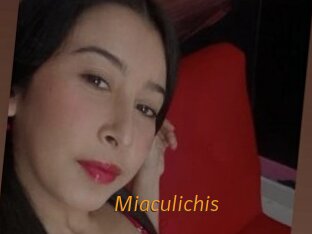 Miaculichis