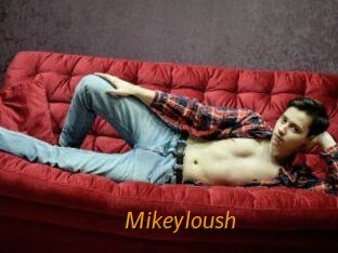 Mikeyloush